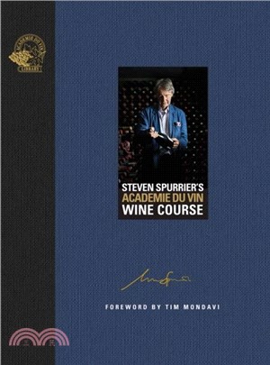 Steven Spurrier's Academie du Vin Wine Course：The Art of Learning by Tasting