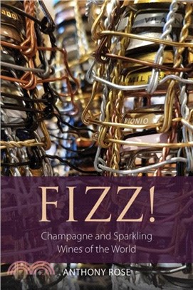 Fizz!：Champagne and Sparkling Wines of the World