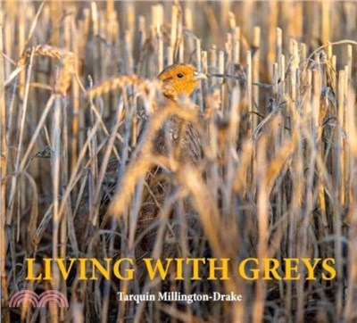 Living with Greys：A celebration of the grey partridge