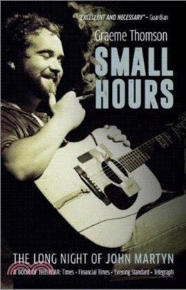 Small Hours：The Long Night of John Martyn