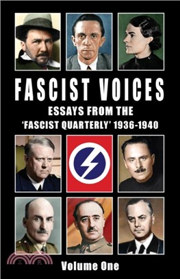 Fascist Voices：Essays from the 'Fascist Quarterly' 1936-1940 - Vol 1