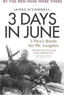 3 Days in June: 3 Para's Battle for Mt. Longdon