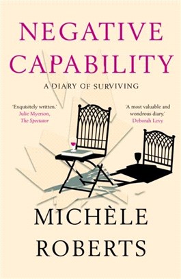 Negative Capability：A Diary of Surviving