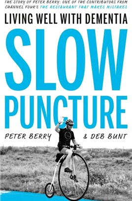 Slow Puncture：Living Well With Dementia