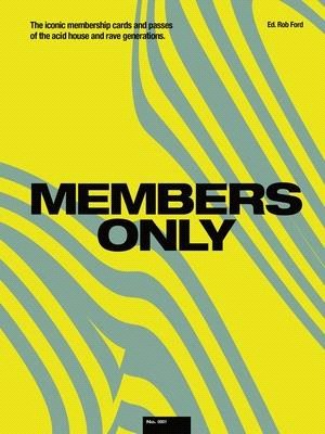 Members Only: The Iconic Membership Cards and Passes of the Acid House and Rave Generations