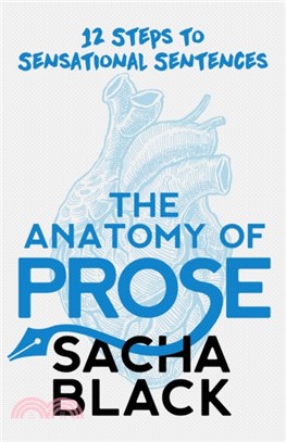 The Anatomy of Prose：12 steps to Sensational Sentences