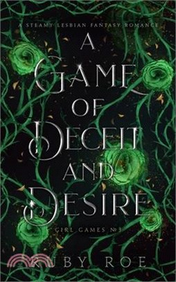 A Game of Deceit and Desire: A Steamy Lesbian Fantasy Romance