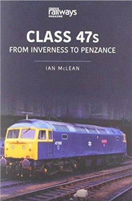 CLASS 47s：From Inverness to Penzance