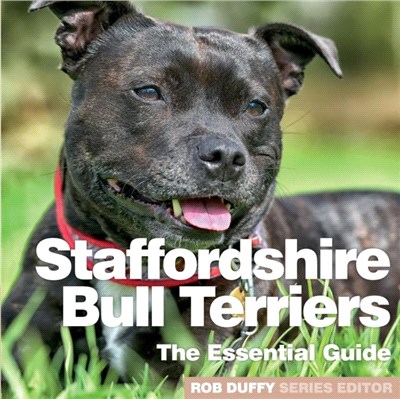 Staffordshire Bull Terriers：The Essential Guide