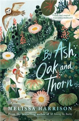 By Ash, Oak and Thorn