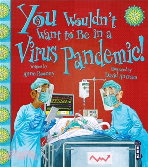 You Wouldn't Want to Be in a Virus Pandemic