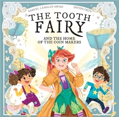 The Tooth Fairy And The Home Of The Coinmakers