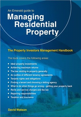 An Emerald Guide To Managing Residential Property：The Property Investors Management Handbook - Revised Edition 2020