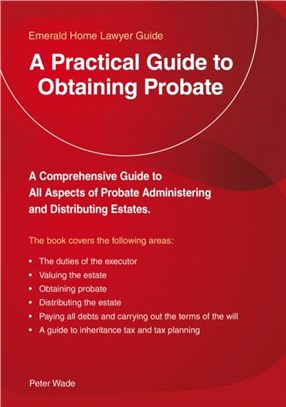 A Practical Guide To Obtaining Probate：An Emerald Guide