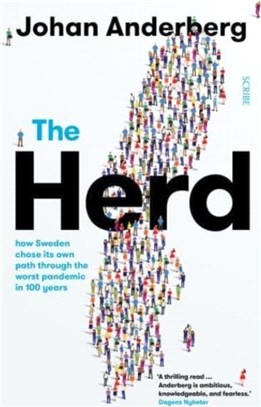 The Herd：how Sweden chose its own path through the worst pandemic in 100 years