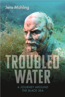 Troubled Water：A Journey Around the Black Sea