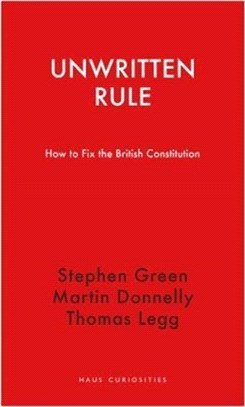 Unwritten Rule：How to Fix the British Constitution