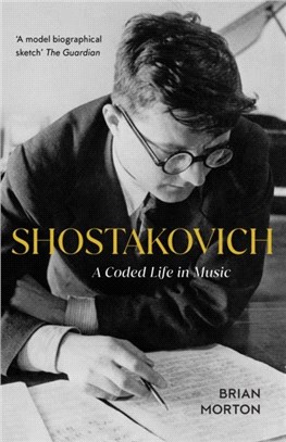 Shostakovich：A Coded Life in Music