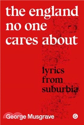 The England No One Cares About：Lyrics from Suburbia