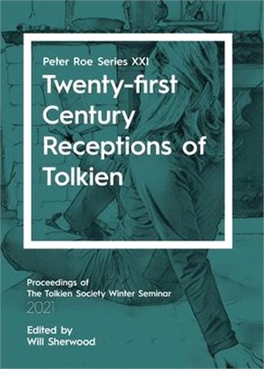 Twenty-first Century Receptions of Tolkien: Peter Roe Series XXI