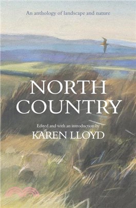 North Country：An anthology of landscape and nature