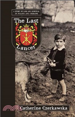 The Last Lancer: A Story of Loss and Survival in Poland and Ukraine