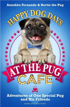 Happy Days at the Pug Cafe