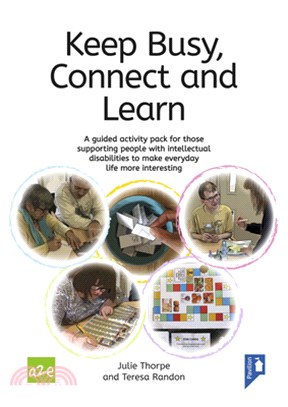 Keep Busy, Connected and Learn: A Guided Activity Pack for Those Supporting People with Intellectual Disabilities to Make Everyday Life More Interesti