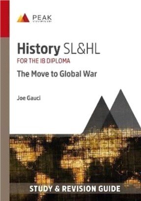 History SL&HL: The Move to Global War：Study & Revision Guide for the IB Diploma