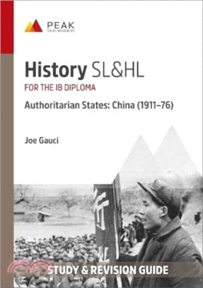 History SL&HL Authoritarian States: China (1911??6)：Study & Revision Guide for the IB Diploma