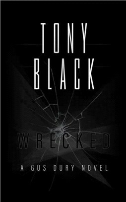 Wrecked：A Gus Dury novel