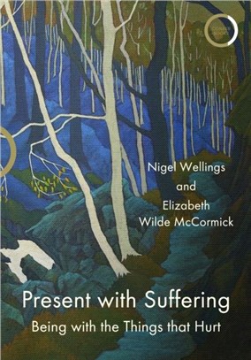 Present with Suffering：Being with the Things that Hurt