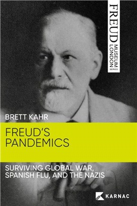 Freud's Pandemics：Surviving Global War, Spanish Flu and the Nazis