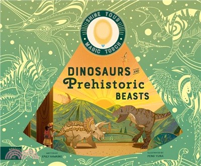 Dinosaurs and Prehistoric Beasts：Includes Magic Torch Which Illuminates More Than 50 Dinosaurs and Prehistoric Beasts