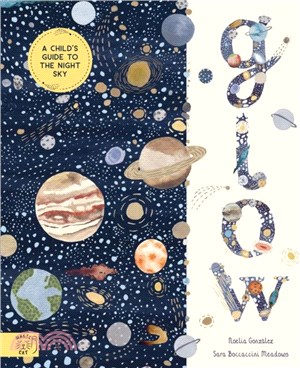 Glow：A Children's Guide to the Night Sky