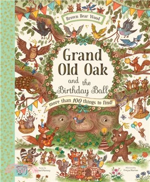 Grand Old Oak and the Birthday Ball：More Than 100 Things to Find