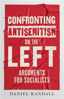 Confronting Antisemitism on the Left：Arguments for Socialists