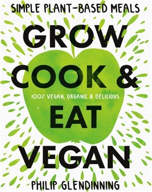 Grow, Cook & Eat Vegan