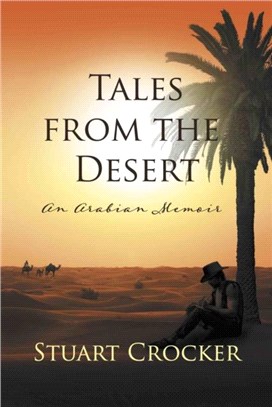Tales from the Desert：An Arabian memoir