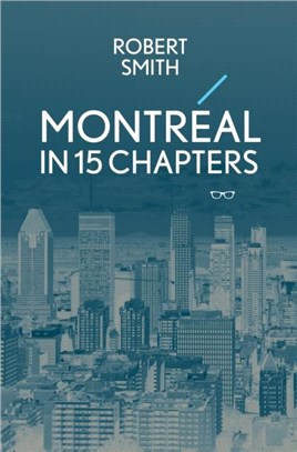 Montreal in 15 Chapters