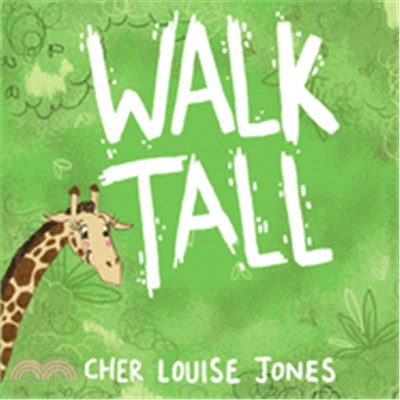 Walk Tall：A rhyming picture book about bullying and friendship.