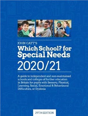 Which School? for Special Needs 2020/21：A guide to independent and non-maintained special schools in the UK
