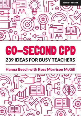 60-second CPD：239 ideas for busy teachers