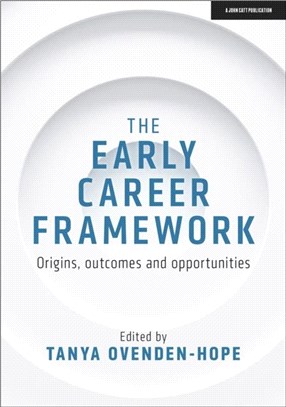 The Early Career Framework: Origins, outcomes and opportunities