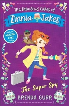 The Super Spy：The Fabulous Cakes of Zinnia Jakes