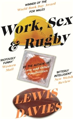 Work, Sex & Rugby