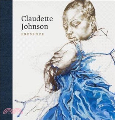 Claudette Johnson：Presence