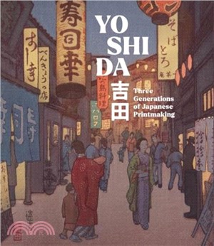 Yoshida：Three Generations of Japanese Printmaking