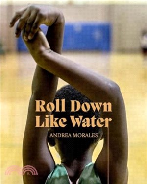 Andrea Morales：Roll Down Like Water