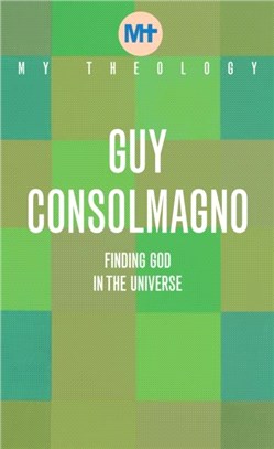 My Theology：Finding God in the Universe